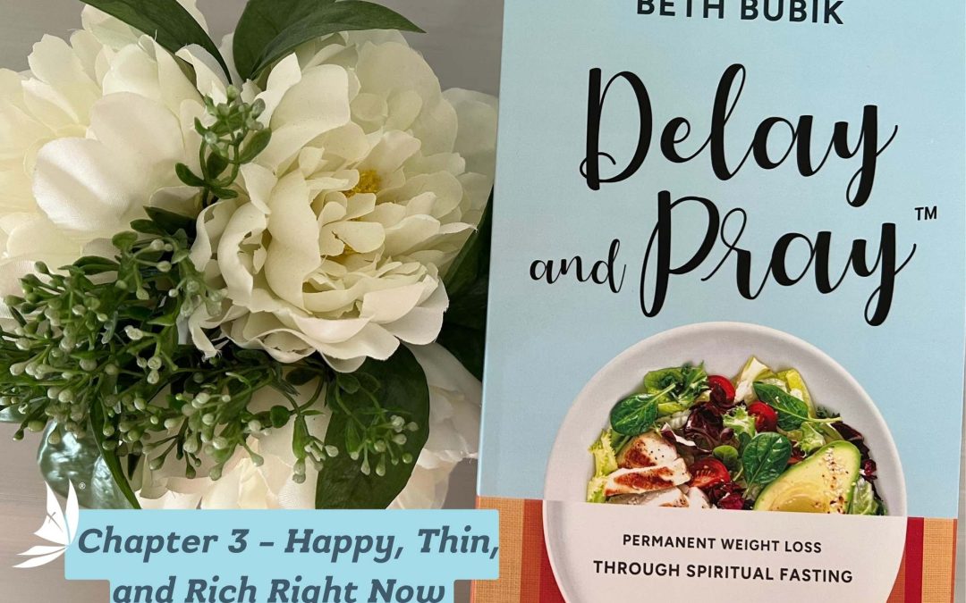 Chapter 3 – Happy, Thin, and Rich Right Now