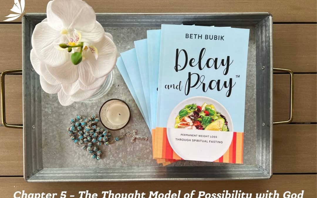 Chapter 5 – The Thought Model of Possibility with God