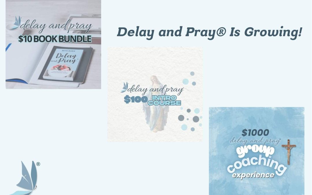 Something New Is Coming: Delay and Pray® Is Growing!